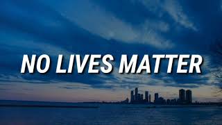 Tom MacDonald  No Lives Matter LYRICS [upl. by Groos]