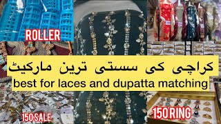 Karachi ki sasti tareen market jahan har chez milegibest for laces and dupatta matchingmust visit [upl. by Apur989]