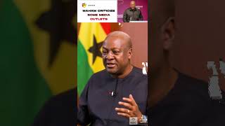 MAHAMA DISAPPOINTED IN SOME MEDIA HOUSE [upl. by Ymia937]