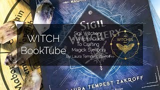 Witch BookTube Review Sigil Witchery by Laura Tempest Zakroff [upl. by Jacqui]