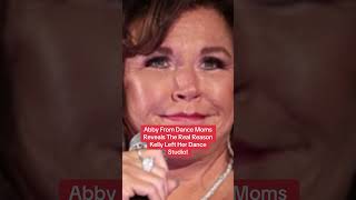 Abby From Dance Moms Reveals The Real Reason Kelly Left Her Dance Studio [upl. by Adnarahs]