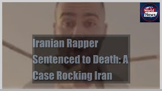 🚨Iranian Rapper Sentenced to Death A Case Rocking Iran [upl. by Eedyaj]