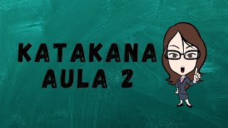 8 AULA JAPONÊS KATAKANA 2  KANJI DE AMOR [upl. by Karlyn]