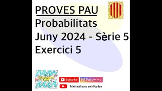 Selectivitat Matemàtiques CCSS Juny 2024 Sèrie 5  Exercici 5 [upl. by Waechter466]