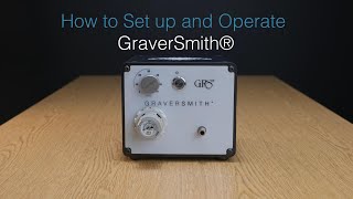 How to set up and operate GraverSmith® [upl. by Nnylyrehc]