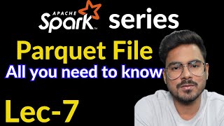 what is Apache Parquet file  Lec7 [upl. by Kirstyn]