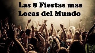 Las 8 Fiestas mas Locas del Mundo [upl. by Rammus]