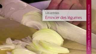 Les entrées  Émincer des légumes  CAP Cuisine [upl. by Nalyad]