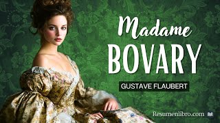 MADAME BOVARY de Gustave Flaubert RESUMEN del LIBRO [upl. by Atalanti988]