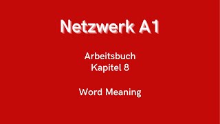 Netzwerk A1  Arbeitsbuch Kapitel 8 [upl. by Dulcle]