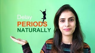 How to Delay Periods Naturally  Home Remedies to delay periods naturally [upl. by Grevera]