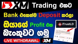 How to WITHDRAWAL XM trade Profit to Bank  How to DEPOSIT XM trading Using Bank  ITrustLD Register [upl. by Wenda]