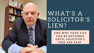 What Is a Solicitors Lien and Why Your File Can Be Retained Until Payment of Fees [upl. by Rangel]