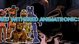 Fnaf speed edit  fixed withered animatronics [upl. by Puklich803]