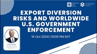 WEBINAR Export Diversion Risks and Worldwide U S Government Enforcement [upl. by Stambaugh429]