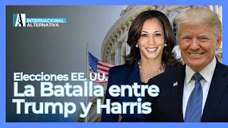 🔴Elecciones EEUU La Batalla entre Trump y Harris internacionalalternativa  NOTICIAS [upl. by Deroo]