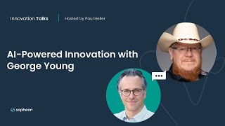 AI Powered Innovation with George Young [upl. by Yusem]