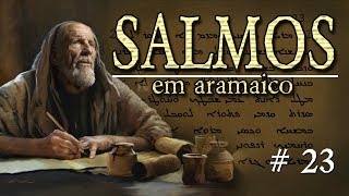 Salmos 23 em Aramaico [upl. by Ahnavas]