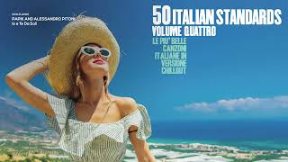 Top 50 Italian Songs amp Restaurant Vol 4 Summer 2023 Chillout Jazz Lounge Standards Music [upl. by Toille]