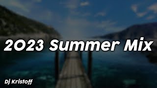 2023 Summer Mix clean  Dj Kristoff [upl. by Stelmach318]