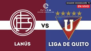 LANÚS VS LIGA DE QUITO  OCTAVOS DE FINAL COPA SUDAMERICANA FORMATO RADIO [upl. by Assenav]