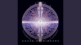 House of Mirrors [upl. by Katlin]