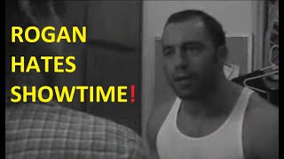 Rogan Hates Showtime [upl. by Onaivlis]