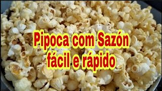 como fazer pipoca com Sazón [upl. by Koffman]