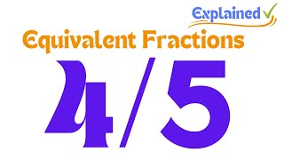 How to Find Equivalent Fractions for 45 [upl. by Revart356]