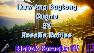 Ikaw Ang Bugtong Gugma BY Rosalie Robles  Visayan Song HD KARAOKE [upl. by Narih]