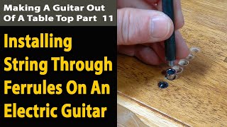 How To Drill String Through Holes Into An Electric Guitar Body The Oak Guitar Build Part 11 [upl. by Natsirhc421]