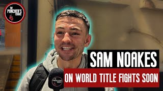 “I’D FIGHT CHAMBERLAIN FOR NO WORLD TITLE” Sam Noakes Boxing Interview [upl. by Eanrahs]