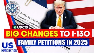 Breaking News Big Changes to I130 Family Petitions in 2025 Under Trump  US Immigration News [upl. by Henni390]