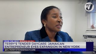 Terrys Tender Daycare Jamaican Entrepreneur Eyes Expansion in New York  TVJ Business Day Review [upl. by Mandler]