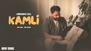 Kamli  Amrinder Gill New Song Official New Album Judaa 3  New Song [upl. by Asemaj]