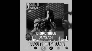 Noul By Wesh Appoutchou Sarama audio 2024 [upl. by Sarah16]