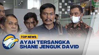 Ayah Tersangka Shane Doakan Kesembuhan David [upl. by Cronin]