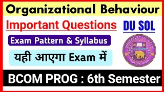 Organizational Behaviour Important Questions Bcom Prog 6th Semester DU SOL Organisational behaviour [upl. by Rebmac]