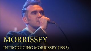 Introducing Morrissey – 78th February 1995 [upl. by Earaj]