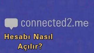 connected2me Hesabı Nasıl Açılır C2 Hesabı Nasıl Açılır  Connected Hesap Açma 2023 connected [upl. by Llessur]