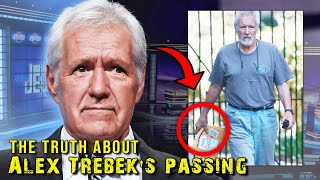 The DISTURBING TRUTH of Alex Trebeks Passing [upl. by Notrub113]