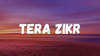 Tera Zikr Song Lyrics Dharsan Raval [upl. by Josephina]