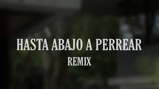 HASTA ABAJO REMIX D [upl. by Burton]