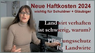 Haftkosten 2024 Landwirt verhaften ist schwierig Pfändungsschutz für Landwirte [upl. by Hurleigh]