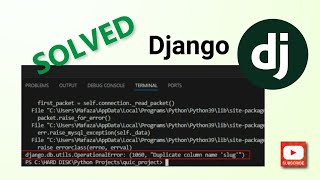 pymysqlerrOperationalError 1060 quotDuplicate column name slugquot Django [upl. by Navonod490]