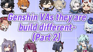 Genshin VAs but they are build different Part 2 [upl. by Aelgna]