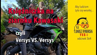 Księżniczka na ziarnku Kawasaki YESodcinek 564 versys 650 i versys 1000 [upl. by Bodi592]