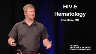 HIV amp Hematology  The National EM Board MyEMCert Review Course [upl. by Rue]