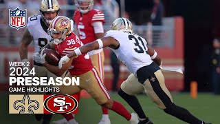 New Orleans Saints vs San Francisco 49ers  2024 Preseason Week 2 Game Highlights [upl. by Naivat]