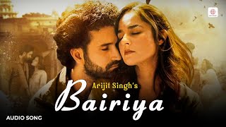 Arijit Singh  Bairiya  Full Audio Song  Gurfateh  Angira  Navjit B  Goldie Sohel [upl. by Warrenne]